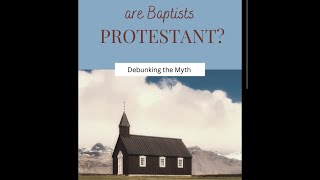 Are Baptists Protestants [upl. by Ullyot]