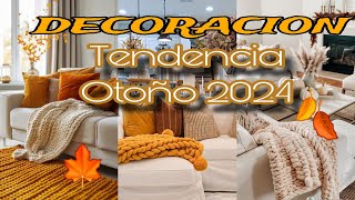 Como DECORAR EN OTOÑO 2024 Las Tendencias para decorar tu casa con estilo Calido y Acogedor [upl. by Kandace]