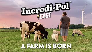 IncrediPol Cast  Episode 1 A Farm Is Born [upl. by Valorie]