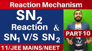 Reaction Mechanism 10  Nucleophilic Substitution 03  SN2 Reaction and Mechanism JEE MAINSNEET [upl. by Emlynne]