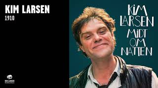 Kim Larsen  1910 Official Audio [upl. by Vince]