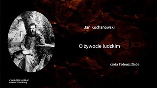 Jan Kochanowski  O żywocie ludzkim [upl. by Annaeg]