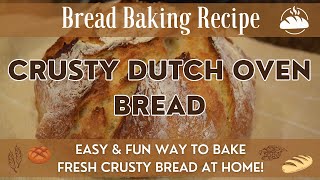 Crusty Dutch Oven Bread  Crusty amp Delicious Homemade Bread Recipe  Easy amp Fun Way to Make Bread [upl. by Meesak]