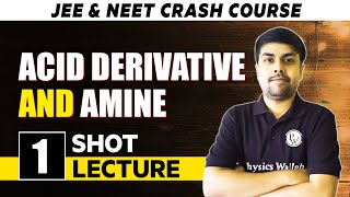 Acid Derivative And Amine  One Shot Lecture  CHAMPIONS  JEENEET CRASH COURSE 2022 [upl. by Memory]