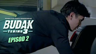 HIGHLIGHT Episod 2  Aku Dah Lama Tak Puas Hati Dengan Kau  Budak Tebing 3 2022 [upl. by Einnob511]