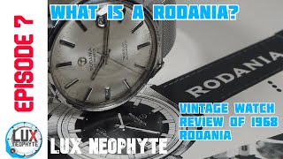 Episode 7  First Foray into Vintage Watches with a 1968 Rodania [upl. by Uzia]