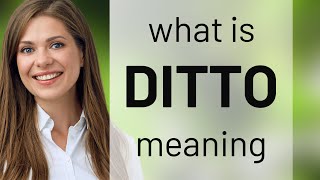 Ditto  meaning of DITTO [upl. by Adoh]