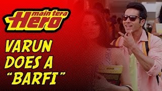 Varun does a quotBarfiquot  Main Tera Hero [upl. by Ylesara]