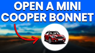 How To Open A Mini Cooper Bonnet Easily Pop A Mini Cooper Hood [upl. by Jeremias]