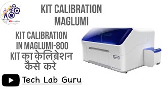 Kit calibration assay calibration maglumi800 [upl. by Dorothy915]