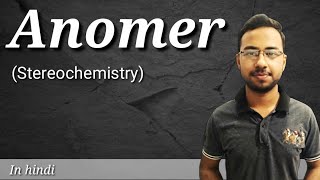 Anomers of carbohydrates  stereochemistry organic chemistry  carbohydrates biochemistry  part 5 [upl. by Aiepoissac]