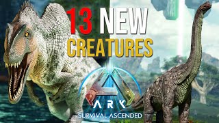 ALL 13 NEW Creatures COMING To ARK Survival Ascended  FULL SHOWCASE [upl. by Rea]