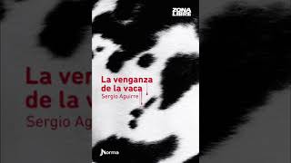 Audiolibro La venganza de la vaca Sergio Aguirre Capítulo 5 [upl. by Ahsiam]