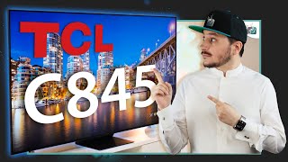 مراجعة شاشة تي سي ال 75 الضخمة كامل الأوصاف TCL C845 Mini LED 4K TV [upl. by Nimzaj]