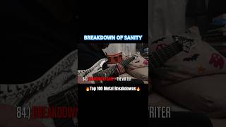 Top 100 Metal Breakdowns 🔥 Breakdown of Sanity  The Writer shorts metal breakdown [upl. by Nwahsav]