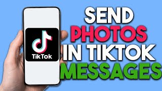 How To Send Photos in TikTok Message Step By Step [upl. by Rehtul]