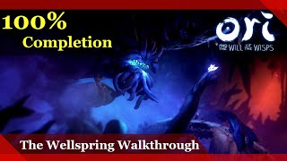 The Wellspring 100 Map Completion Walkthrough  Ori and the Will of the Wisp [upl. by Shaver134]