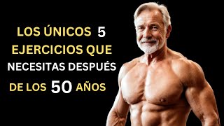 Los Únicos 5 Ejercicios que Necesitas Después de los 50 años Combate LA VEJEZ Y La Sarcopenia [upl. by Notna364]