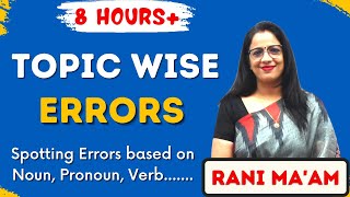 8 Hours Of Topic Wise Spotting Errors  Error Detection In Hindi  English With Rani Maam [upl. by Dnalyr]