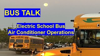 ELECTRIC SCHOOL BUS Air Conditioner Operations [upl. by Valene]