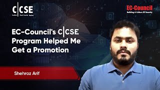 ECCouncils CCSE Program Helped Me Get a Promotion  Shehroz Arif [upl. by Myrwyn74]