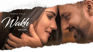 Wakh Ho Gye Binnie Toor Full Song Jaymeet  Navjeet  Latest Punjabi Songs 2018 [upl. by Sklar964]