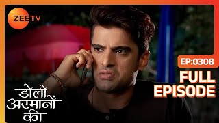 Samrat ने Urmi के पीछे लगाया spy  Doli Armaanon Ki  Full Ep 308  ZEE TV [upl. by Jamin669]