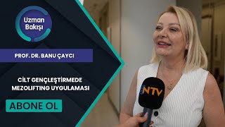 CİLT GENÇLEŞTİRMEDE MEZOLIFTING UYGULAMASI  PROF DR BANU ÇAYCI  NTV  UZMAN BAKIŞI  30 EYLÜL [upl. by Lynus594]