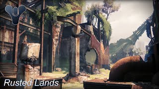 Destiny 2  Rusted Lands [upl. by Narruc844]