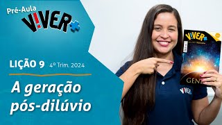 A geração pósdilúvio Préaula lição 9  4° Tri 2024 EBD Viver [upl. by Airamana]