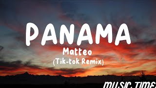 Matteo  Panama Tiktok remix Lyrics [upl. by Schwinn]