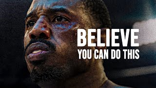 BELIEVE YOU CAN DO THIS  Motivational Speech [upl. by Lledraw]