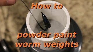 How to powder paint worm weights [upl. by Sonia488]