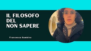 Il filosofo del non sapere [upl. by Esiole]