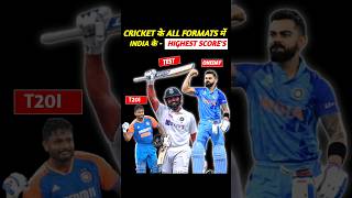 Cricket के All Formats में India के Highest Scores 🔥 [upl. by Nagy]