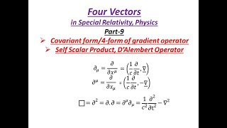 Covariant form of 3D gradient Operator del and D Alembert Part 9 4 vectors Relativity Physics [upl. by Gerkman]