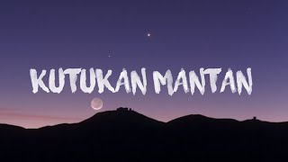 kutukan mantan lyrics [upl. by Borries598]