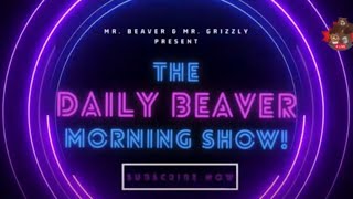 The Daily Beaver Morning Show 20241010 [upl. by Nwahsud]