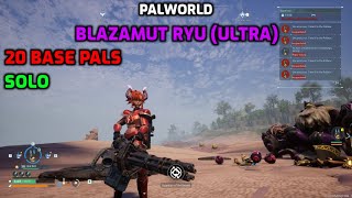 Palworld Blazamut Ryu Ultra  20 Base Pals  Complete Fight  Default Damage [upl. by Portie]