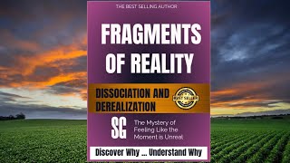 Fragments of Reality Dissociation and Derealization  Audiobook [upl. by Saravat992]