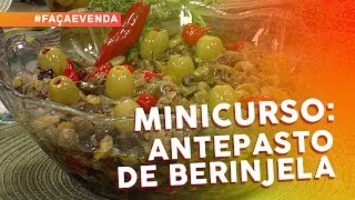 Minicurso de pastas e antepastos antepasto de berinjela [upl. by Kruter]