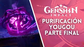 Purificación de Impurezas PARTE FINAL  Tutorial de Purificación Yougou  Genshin Impact [upl. by Aloysia]