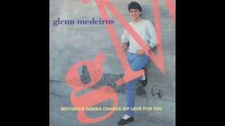 Glenn Medeiros  Nothings Gonna Change My Love For You Instrumental Mix [upl. by Ima]