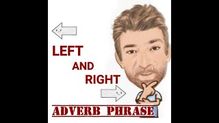 Left and Right  Adverb Phrase 98 English Tutor Nick P [upl. by Head]