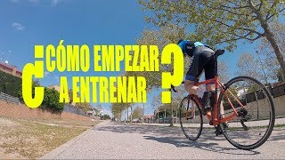 ¿CÓMO EMPEZAR A ENTRENAR  CICLISMO PARA PRINCIPIANTES [upl. by Bell780]