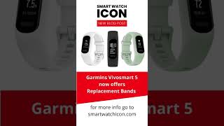 Garmin Vivosmart 5  Offers Replacement Bands for The First Time shorts [upl. by Brieta675]