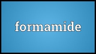 Formamide Meaning [upl. by Rodrich]