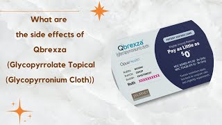 What are the side effects of Qbrexza Glycopyrrolate Topical Glycopyrronium Cloth [upl. by Carleen]