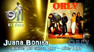 Orly  Juana bonita [upl. by Imak]