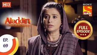 Aladdin  Ep 69  Full Episode  20th November 2018 [upl. by Arykahs10]